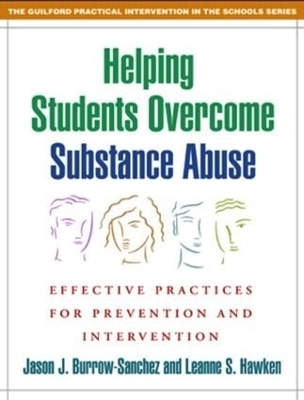 Helping Students Overcome Substance Abuse - Jason J. Burrow-Sanchez, Leanne S. Hawken