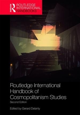 Routledge International Handbook of Cosmopolitanism Studies - 