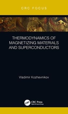 Thermodynamics of Magnetizing Materials and Superconductors - Vladimir Kozhevnikov