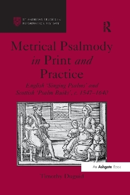 Metrical Psalmody in Print and Practice - Timothy Duguid