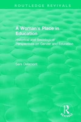 A Woman's Place in Education (1996) - Sara Delamont