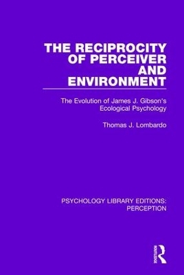 The Reciprocity of Perceiver and Environment - Thomas J. Lombardo