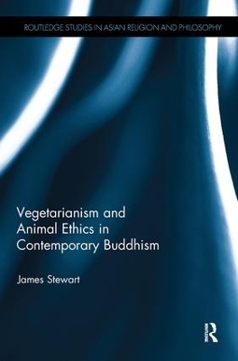 Vegetarianism and Animal Ethics in Contemporary Buddhism - James Stewart