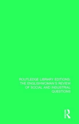 The Englishwoman's Review of Social and Industrial Questions - 