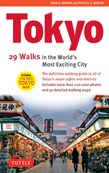 Tokyo: 29 Walks in the World's Most Exciting City -  John H. Martin,  Phyllis G. Martin