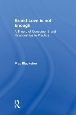 Brand Love is not Enough - Max Blackston