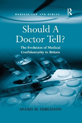 Should A Doctor Tell? - Angus H. Ferguson