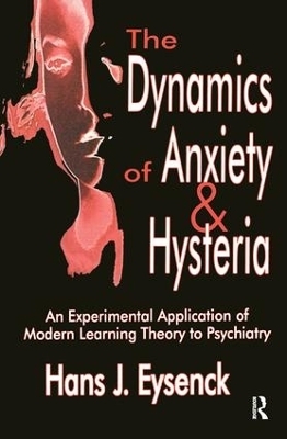 The Dynamics of Anxiety and Hysteria - Hans Eysenck