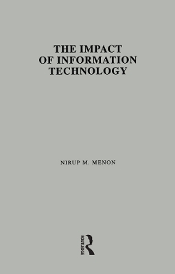 The Impact of Information Technology - Nirup M. Menon