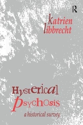 Hysterical Psychosis - Katrien Libbrecht