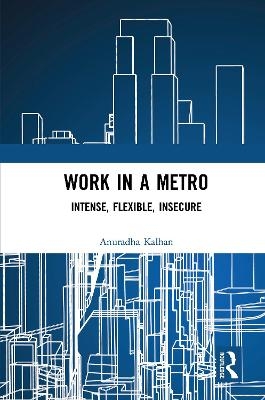 Work in a Metro - Anuradha Kalhan