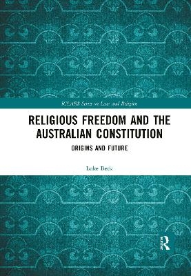 Religious Freedom and the Australian Constitution - Luke Beck