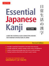 Essential Japanese Kanji Volume 1 - University of Tokyo Kanji Research Group