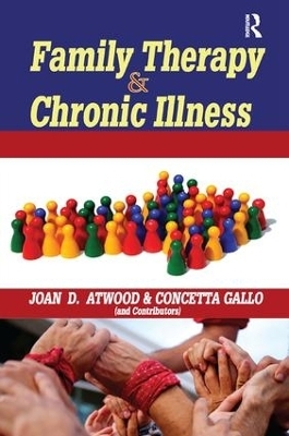 Family Therapy and Chronic Illness - Joan Atwood