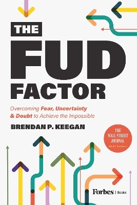 The FUD Factor - Brendan P. Keegan