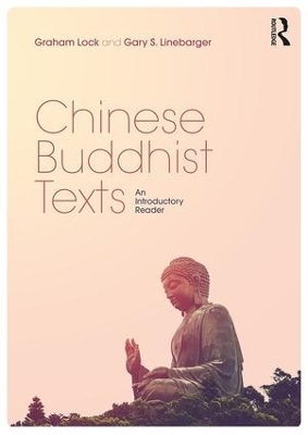 Chinese Buddhist Texts - Graham Lock, Gary S. Linebarger