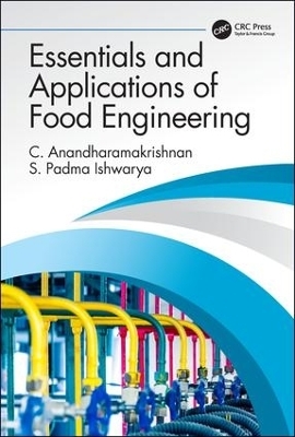 Essentials and Applications of Food Engineering - C. Anandharamakrishnan, S. Padma Ishwarya