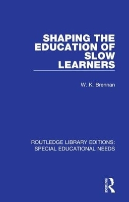 Shaping the Education of Slow Learners - W. K. Brennan