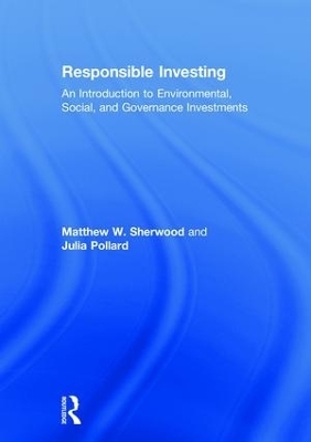 Responsible Investing - Matthew W. Sherwood, Julia Pollard