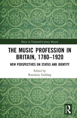 The Music Profession in Britain, 1780-1920 - 