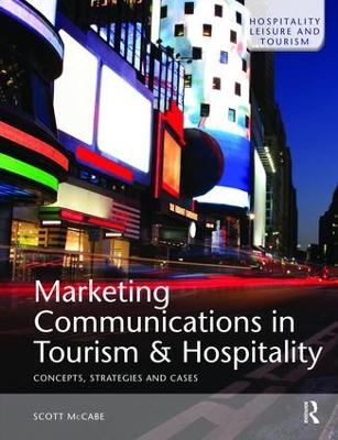 Marketing Communications in Tourism and Hospitality - Scott McCabe