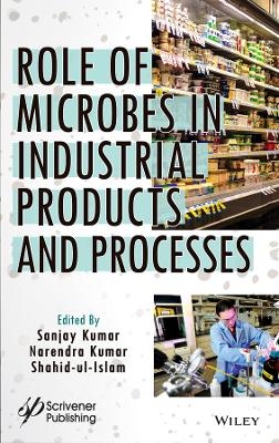 Role of Microbes in Industrial Products and Processes - S Kumar