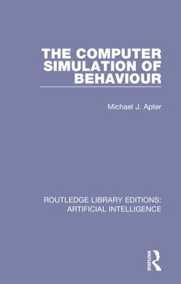 The Computer Simulation of Behaviour - Michael J. Apter