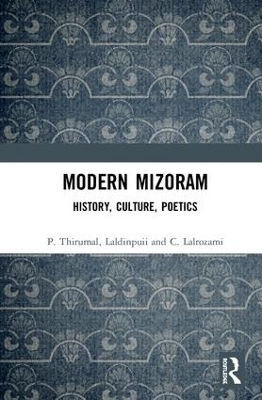 Modern Mizoram - P. Thirumal,  Laldinpuii, C. Lalrozami