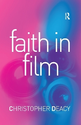 Faith in Film - Christopher Deacy