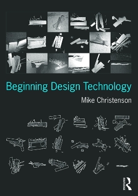 Beginning Design Technology - Mike Christenson