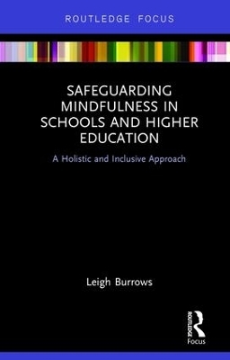 Safeguarding Mindfulness in Schools and Higher Education - Leigh Burrows