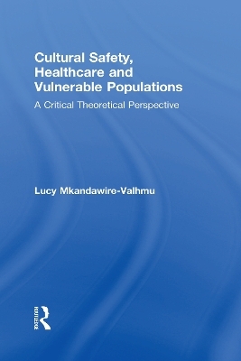 Cultural Safety,Healthcare and Vulnerable Populations - Lucy Mkandawire-Valhmu