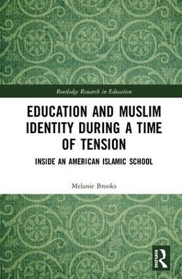 Education and Muslim Identity During a Time of Tension - Melanie Brooks