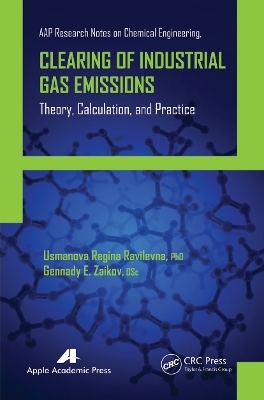 Clearing of Industrial Gas Emissions - Usmanova Regina Ravilevna, Gennady E. Zaikov