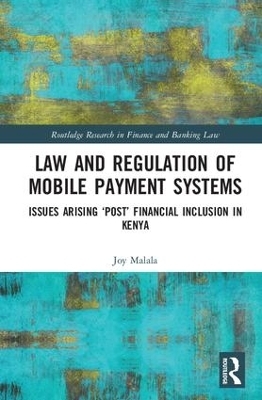 Law and Regulation of Mobile Payment Systems - Joy Malala