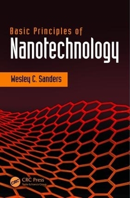 Basic Principles of Nanotechnology - Wesley Sanders