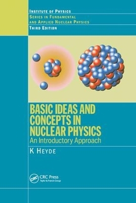 Basic Ideas and Concepts in Nuclear Physics - K. Heyde