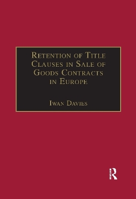 Retention of Title Clauses in Sale of Goods Contracts in Europe - 