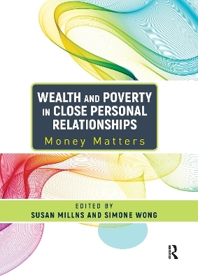 Wealth and Poverty in Close Personal Relationships - 