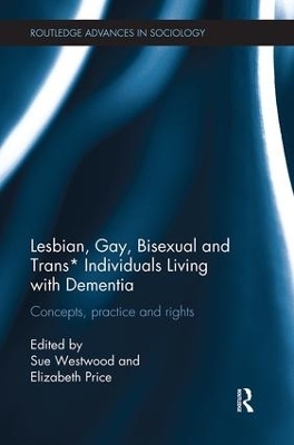 Lesbian, Gay, Bisexual and Trans* Individuals Living with Dementia - 