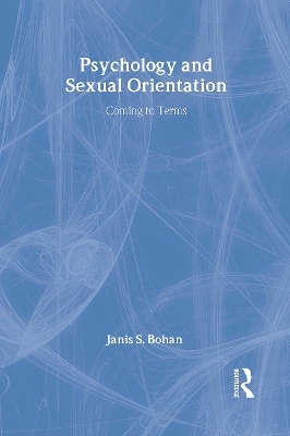 Psychology and Sexual Orientation - Janis S. Bohan