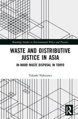 Waste and Distributive Justice in Asia - Takashi Nakazawa