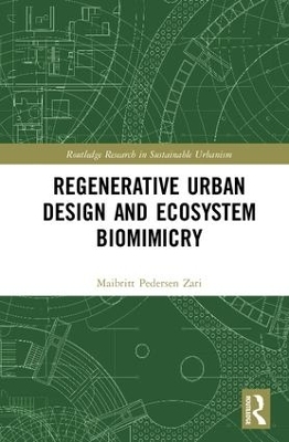 Regenerative Urban Design and Ecosystem Biomimicry - Maibritt Pedersen Zari