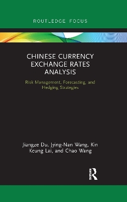 Chinese Currency Exchange Rates Analysis - Jiangze Du, Jying-Nan Wang, Kin Keung Lai, Chao Wang