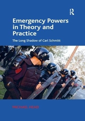 Emergency Powers in Theory and Practice - Michael Head