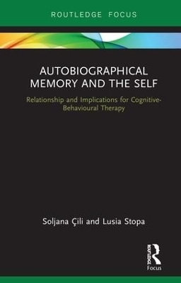 Autobiographical Memory and the Self - Soljana Cili, Lusia Stopa