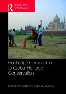 Routledge Companion to Global Heritage Conservation - 