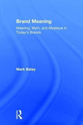 Brand Meaning - Mark Batey