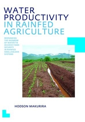 Water Productivity in Rainfed Agriculture - Hodson Makurira