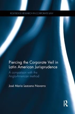 Piercing the Corporate Veil in Latin American Jurisprudence - Jose Maria Lezcano